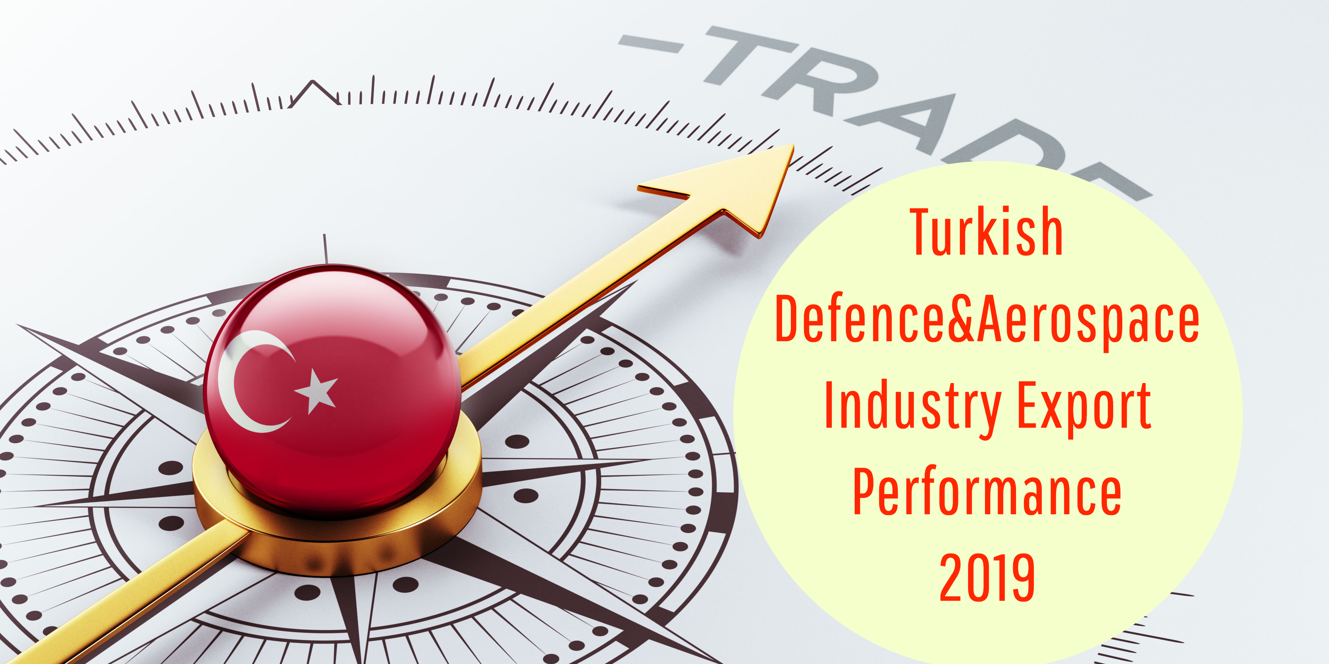 Turkish Defence and Aerospace Industry’s January – November 2019 Performance