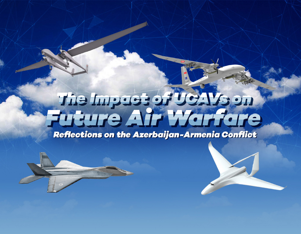 The Impact of UCAVs on Future Air Warfare Reflections on the Azerbaijan- Armenia Conflict