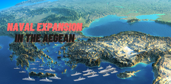 NAVAL EXPANSION IN THE AEGEAN