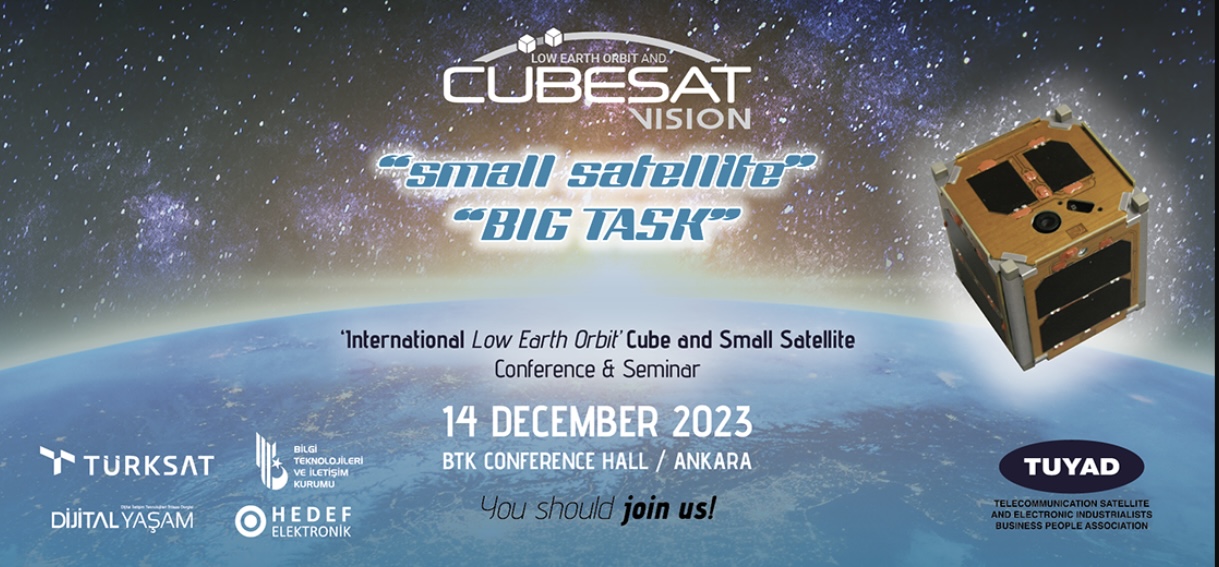 CUBESAT VISION Yakın Yörünge, Küp ve Küçük Uydu Konferansı  Uluslararası Olarak Türkiye’de İlk Kez Gerçekleşiyor!